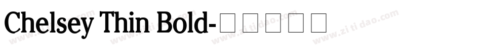 Chelsey Thin Bold字体转换